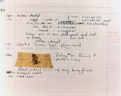 Bug. The First "Computer Bug" The moth cellotaped in a log book after being trapped between the points of Relay # 70, Panel F, of the Mark II Aiken Relay Calculator while it was being tested at Harvard University,