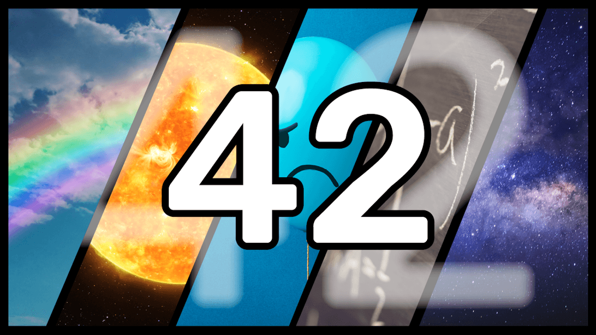 Life‚ The Universe‚ And Everything: Why 42 Really Is The Ultimate Answer