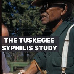 The Tuskegee syphilis study